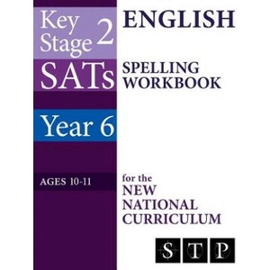 KS2 SATs English Spelling Workbook for the New National Curriculum (Year 6: Ages 10-11): 2018 & Onwards | Swot Tots Publishing Ltd (2017)