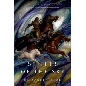Steles of the Sky | Elizabeth Bear (ISBN: 9780765379658)