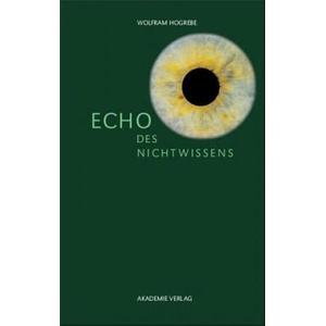 Echo des Nichtwissens | Wolfram Hogrebe (2006)