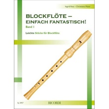 Blockflöte einfach fantastisch! Band 1