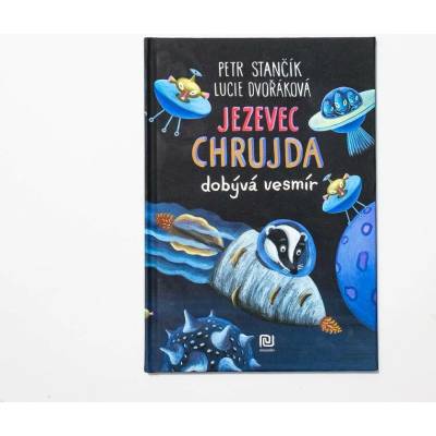 Jezevec Chrujda dobývá vesmír - Petr Stančík
