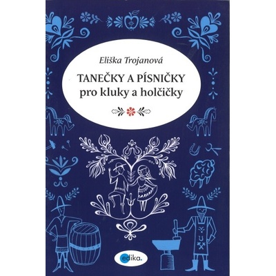 Tanečky a písničky pro kluky a holčičky – Zboží Mobilmania