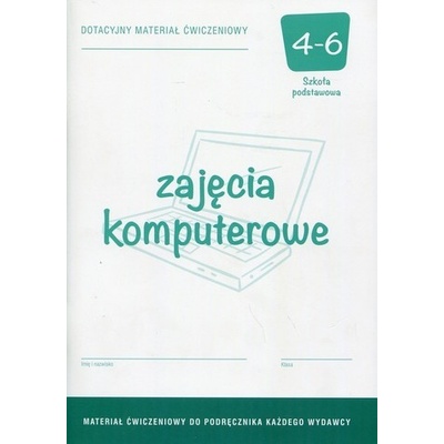 Zajęcia komputerowe 4-6 Dotacyjny materiał ćwiczeniowy