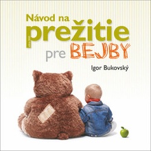 Návod na prežitie pre bejby nové vyd.