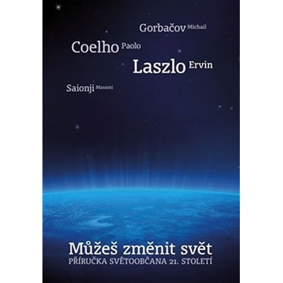 Můžeš změnit svět. Příručka světoobčana 21. století