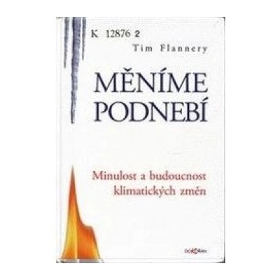Měníme podnebí - Minulost a budoucnost klimatických podnebí
