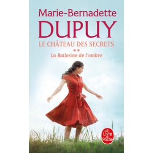 La Ballerine de l'ombre (Le Château des secrets, Tome 2) | Marie-Bernadette Dupuy (2024)