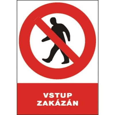Tabulka bezpečnostní - Vstup zakázán! 300 x 210 mm, balení 1 ks