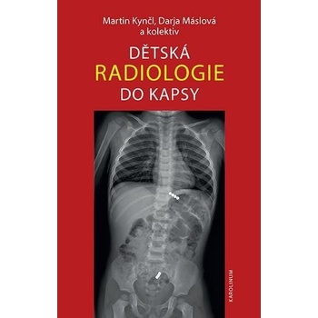 Dětská radiologie do kapsy - Martin Kynčl
