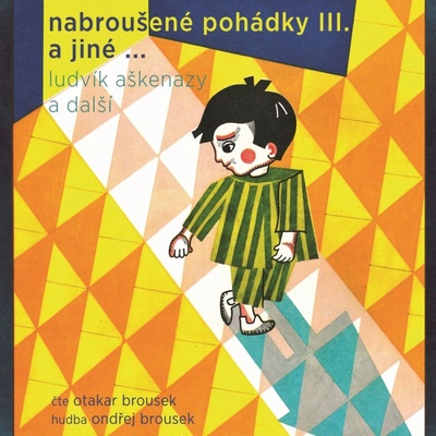 Nabroušené pohádky - Aškenazy a další - Brousek Otakar