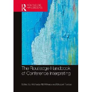 Routledge Handbook of Conference Interpreting | Michaela Albl-Mikasa, Elisabet Tiselius (ISBN: 9780367277895)