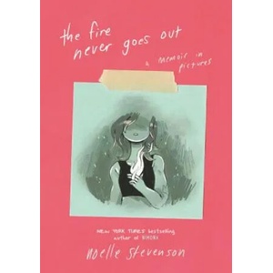 Fire Never Goes Out | Noelle Stevenson (ISBN: 9780062278272)