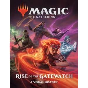 Magic: The Gathering: Rise of the Gatewatch | Wizards Of The Coast (ISBN: 9781419736476)
