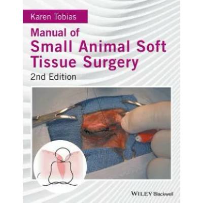 Manual of Small Animal Soft Tissue Surgery 2e