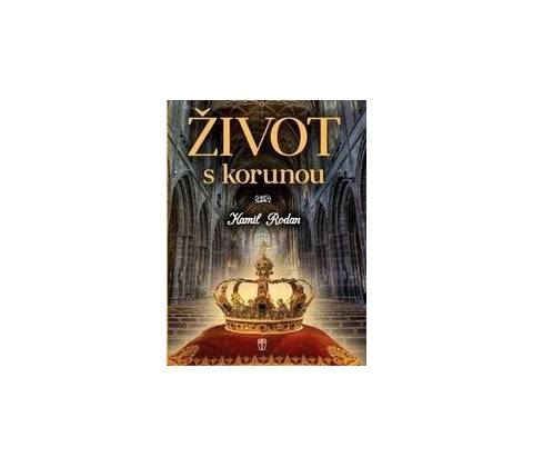 Život s korunou