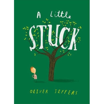 A Little Stuck - Oliver Jeffers