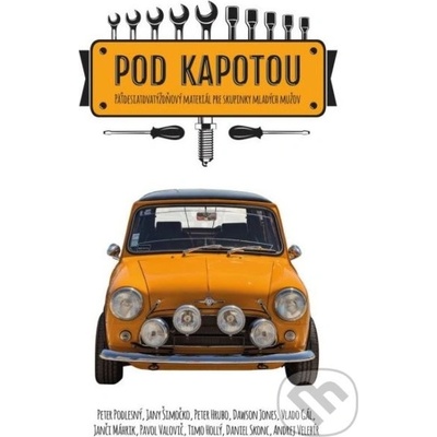 Pod kapotou - Petr Podlesný, Jany Šimočko, Peter Hrubo a kol.