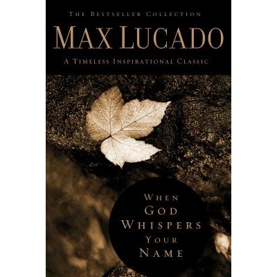 When God Whispers Your Name Lucado MaxPevná vazba