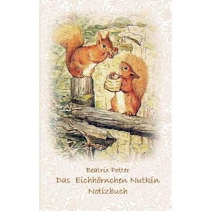 Eichhoernchen Nutkin Notizbuch ( Peter Hase ) | Beatrix Potter, Elizabeth M Potter (ISBN: 9783752866025)