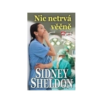 Nic netrvá věčně - Sidney Sheldon