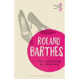 Language of Fashion | Roland Barthes (2013)
