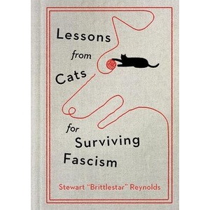 Lessons from Cats for Surviving Fascism (ISBN: 9781538778005)