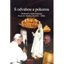S odvahou a pokorou