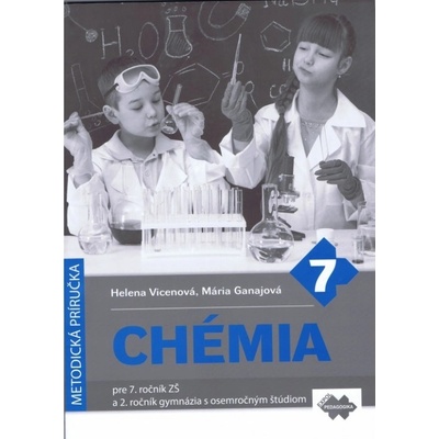 Chémia pre 7. ročník základnej školy a 2. ročník gymnázia s osemročným štúdiom - metodická príručka