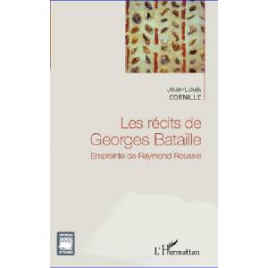 Les récits de Georges Bataille | Cornille (ISBN: 9782296990692)