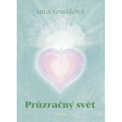 Průzračný svět - Míla Tomášová