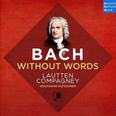 LAUTTEN COMPAGNEY - BACH WITHOUT WORDS CD