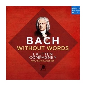 LAUTTEN COMPAGNEY - BACH WITHOUT WORDS CD