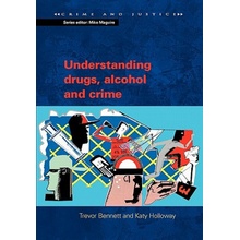 Understanding Drugs, Alcohol and Crime Bennett TrevorPaperback