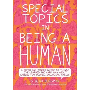 Special Topics In A Being Human | S. Bear Bergman, Saul Freedman-Lawson (ISBN: 9781551528540)