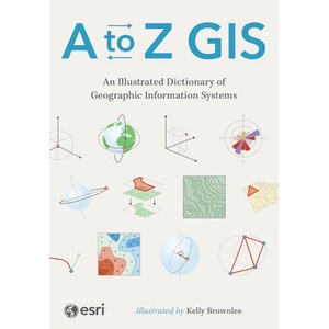 A to Z GIS | ESRI (ISBN: 9781589488113)