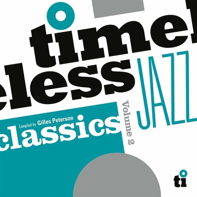 Various Artists - Timeless Jazz Classics Volume 2 (Compiled By Gilles Peterson) (Anniversary Edition) (180 g) 2 LP