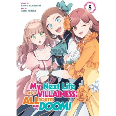 My Next Life as a Villainess: All Routes Lead to Doom! (Manga) Vol. 8 - Satoru Yamaguchi
