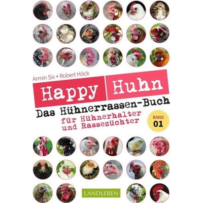 Happy Huhn - Das Hühnerrassenbuch, Band 1