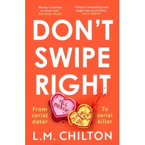 Don't Swipe Right | Chilton L. M. Chilton (ISBN: 9781837930265)