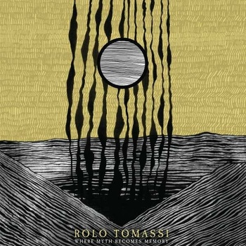 ROLO TOMASSI - WHERE MYTH BECOMES MEMORY CD