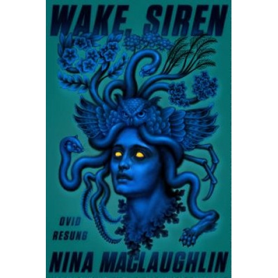 Wake, Siren | Nina Maclaughlin