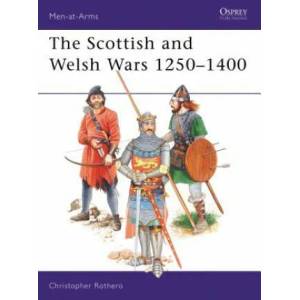 Scottish and Welsh Wars 1250-1400 | Christopher Rothero (1984)
