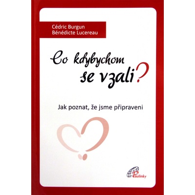 Co kdybychom se vzali? - Jak poznat, že jsme připraveni.
