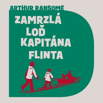 Zamrzlá loď kapitána Flinta - Ransome - Procházka Aleš