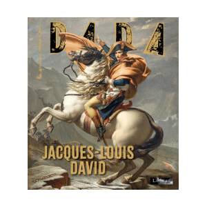 Jacques-Louis David (revue DADA 294) | Antoine ULLMANN (2025)