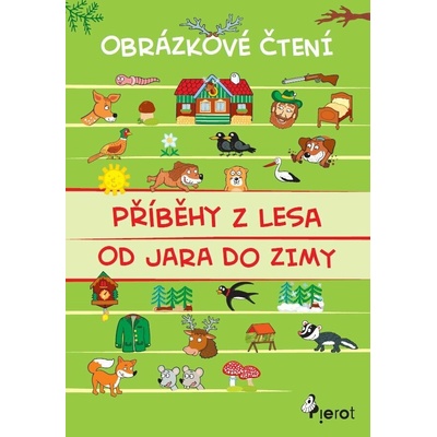 Příběhy z lesa od jara do zimy - Obrázkové čtení