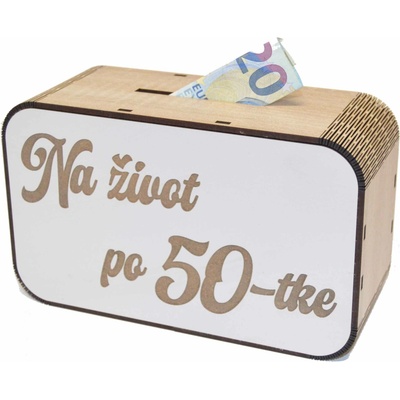 Drevená pokladnička s nápisom - Na život po 50-tke