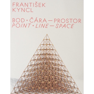 František Kyncl / Bod . Čára - Prostor | Noemi Smolik EN
