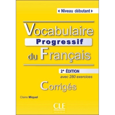 Vocabulaire progressif du français Niveau débutant Corrig
