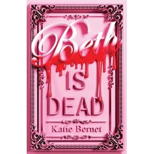 Beth Is Dead (ISBN: 9781665988698)
